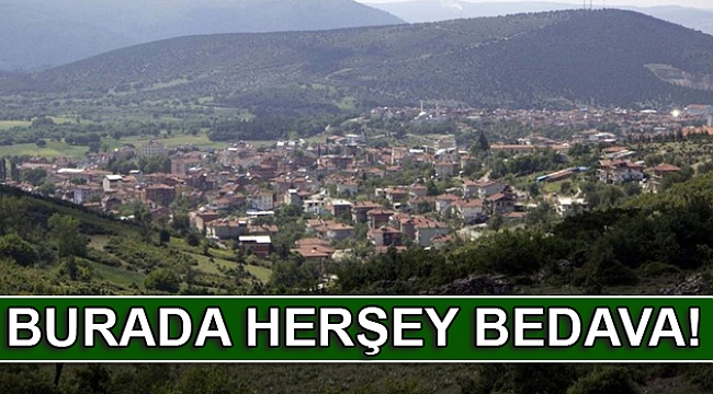 Bu ilçede her şey bedava