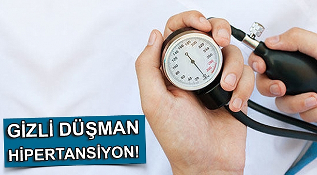 Gizli düşman hipertansiyona dikkat