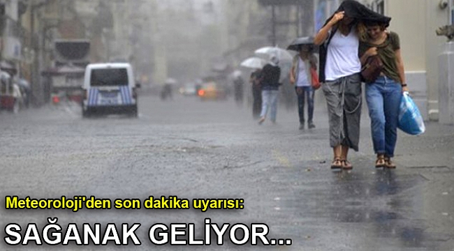 Meteoroloji'den son dakika uyarısı!