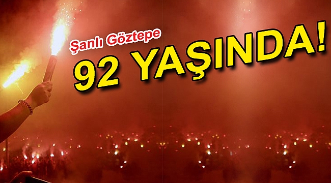 Göztepe'nin 92'nci kuruluş yıldönümü coşkuyla kutlandı