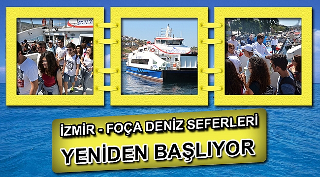 İzmir-Foça seferleri başlıyor