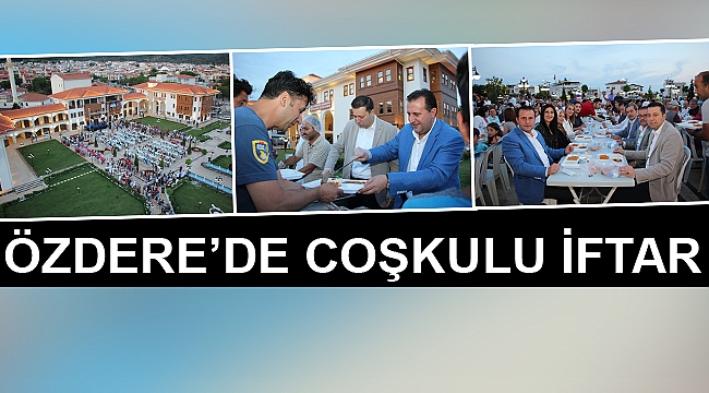 Özdere’de Coşkulu İftar