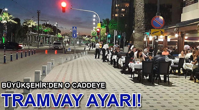 Tramvay geldi, böyle oldu