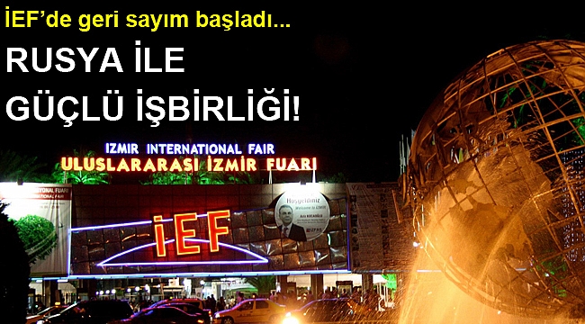 86. İEF'de Rusya ile güçlü işbirliği