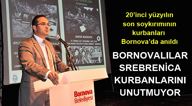 Bornovalılar Srebrenica kurbanlarını unutmuyor, unutturmuyor