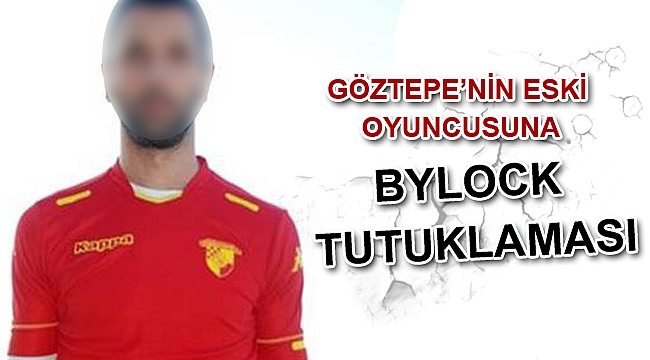Devre arasında transfer olmuştu... O kaleci ByLock'tan tutuklandı