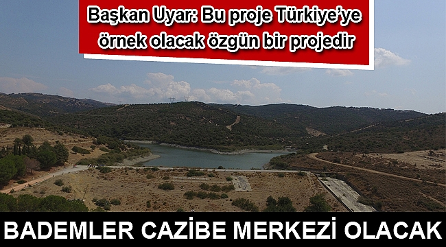 Bademler cazibe merkezi olacak