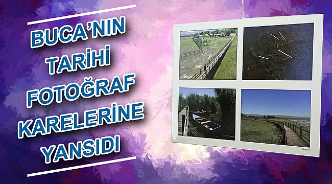 Buca’nın tarihi fotoğraf karelerine yansıdı