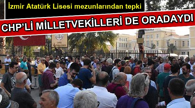 İzmir Atatürk Lisesi mezunlarından tepki