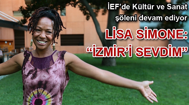 Lisa Simone: “İzmir’i sevdim”