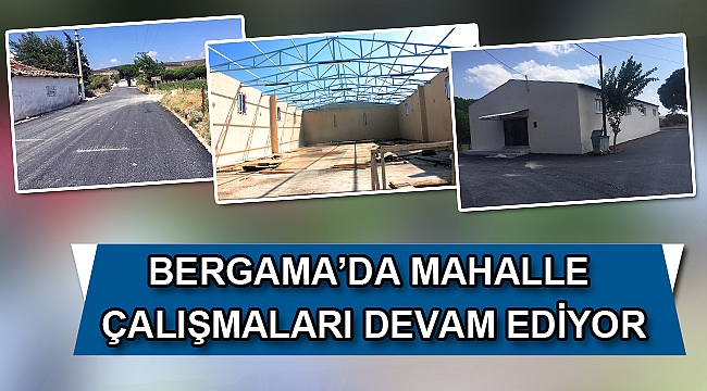 MAHALLE ÇALIŞMALARI DEVAM EDİYOR