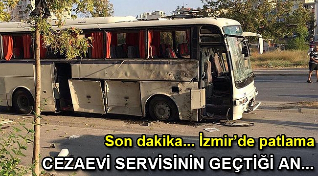 Son dakika: İzmir'de cezaevi servisinin geçişi sırasında patlama, yaralılar var