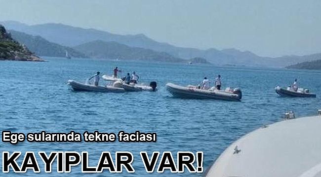 Son dakika: Marmaris'te tekne battı... Kayıplar var