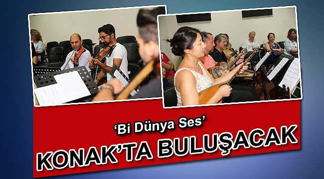 ‘Bi Dünya Ses’ Konak’ta buluşacak