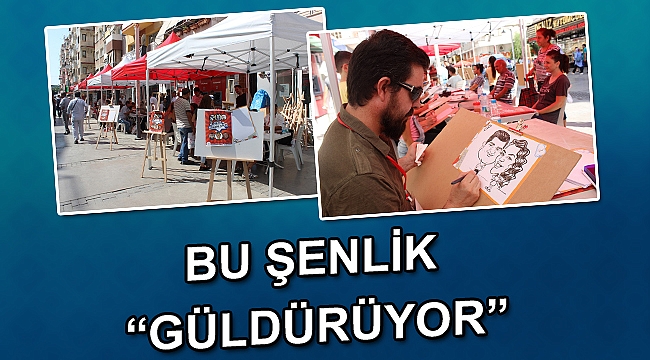 Bu şenlik “güldürüyor”