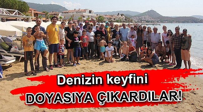 Denizin keyfini doyasıya çıkardılar