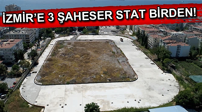 İzmir'e 3 şaheser stat birden!