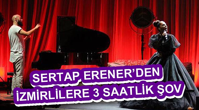 Sertab Erener'den 3 saatlik şov
