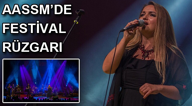 AASSM’de Festival rüzgarı