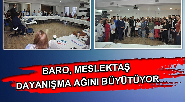 BARO, MESLEKTAŞ DAYANIŞMA AĞINI BÜYÜTÜYOR