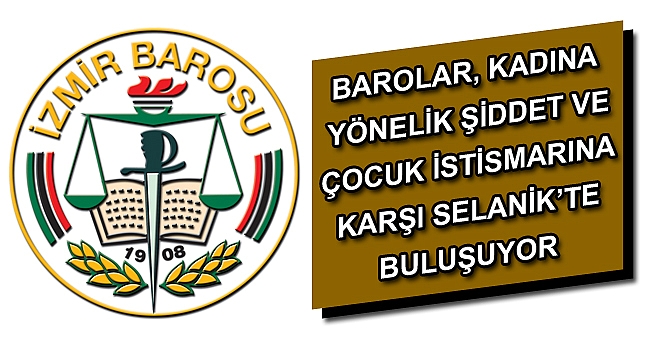 BAROLAR, KADINA YÖNELİK ŞİDDET VE ÇOCUK İSTİSMARINA KARŞI SELANİK’TE BULUŞUYOR