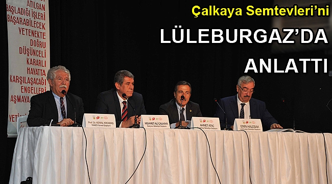 Çalkaya Semtevleri’ni Lüleburgaz’da anlattı