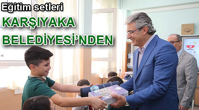 Eğitim setleri Karşıyaka Belediyesi’nden