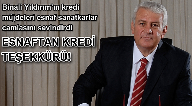 Esnaftan Kredi Teşekkürü….