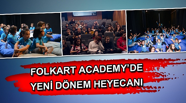 FOLKART ACADEMY’DE YENİ DÖNEM HEYECANI