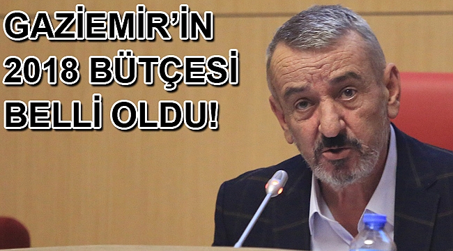 Gaziemir’in 2018 bütçesi 119 milyon