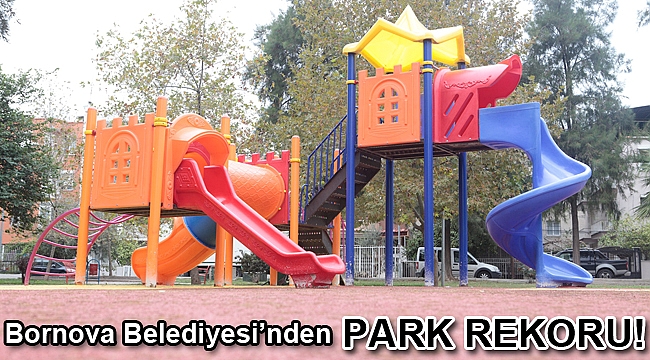 İlçedeki park sayısı yılsonun da 515’e çıkacak, 2018’de de 15 yeni park daha yapılacak