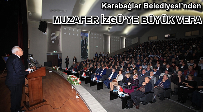 Karabağlar Belediyesinden Muzaffer İzgü’ye büyük vefa