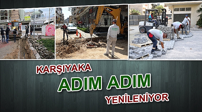 Karşıyaka adım adım yenileniyor