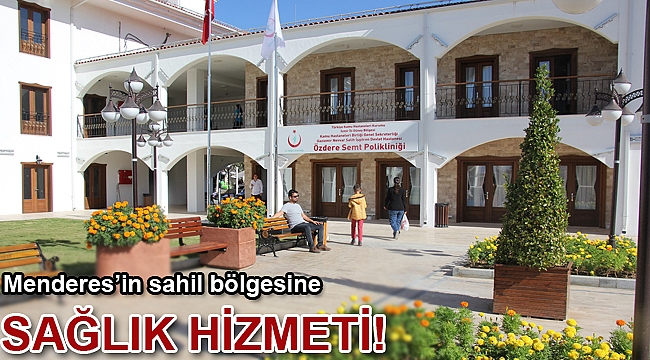 Menderes’in Sahil Bölgesine Sağlık Hizmeti