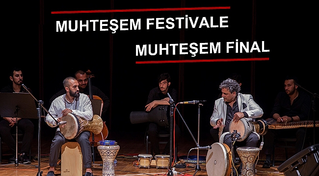 Muhteşem festivale muhteşem final