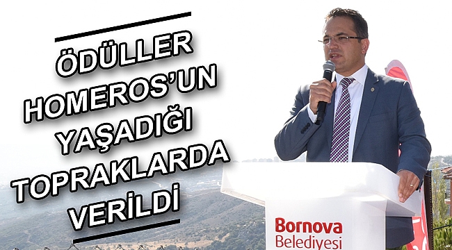 ÖDÜLLER HOMEROS’UN YAŞADIĞI TOPRAKLARDA VERİLDİ