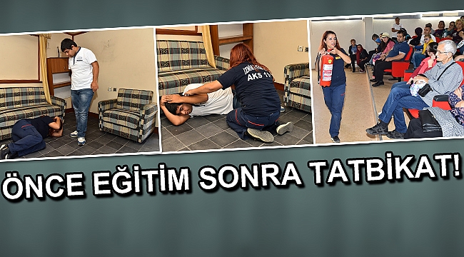 Önce eğitim sonra tatbikat