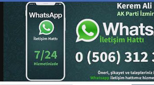 AK PARTİLİ VEKİLDEN WHATSAPP İLETİŞİM HATTI