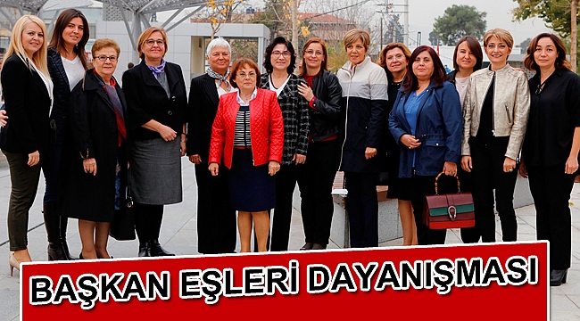 Başkan eşleri dayanışması