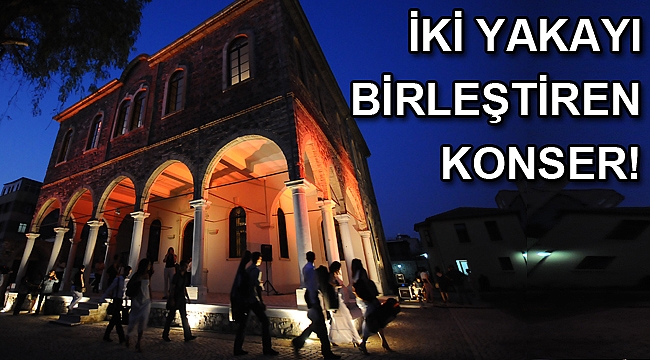 İki yakayı buluşturan konser