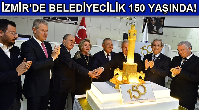 İzmir'de belediyecilik 150 yaşında