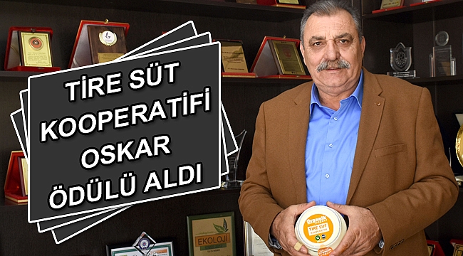 TİRE SÜT KOOPERATİFİ OSKAR ÖDÜLÜ ALDI