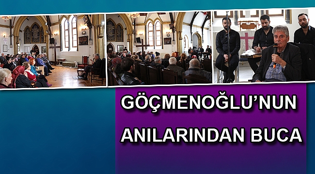 GÖÇMENOĞLU’NUN ANILARINDAN BUCA