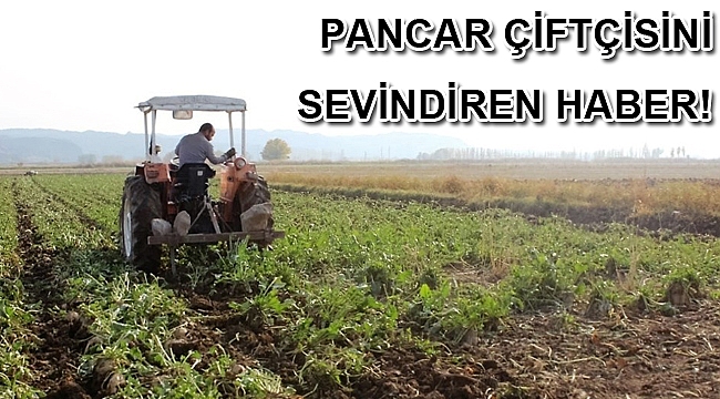 Pancar çiftçisini sevindiren karar