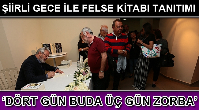 'DÖRT GÜN BUDA ÜÇ GÜN ZORBA'