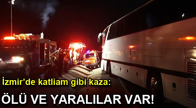 İzmir’de katliam gibi kaza: 5 ölü, 1 ağır yaralı