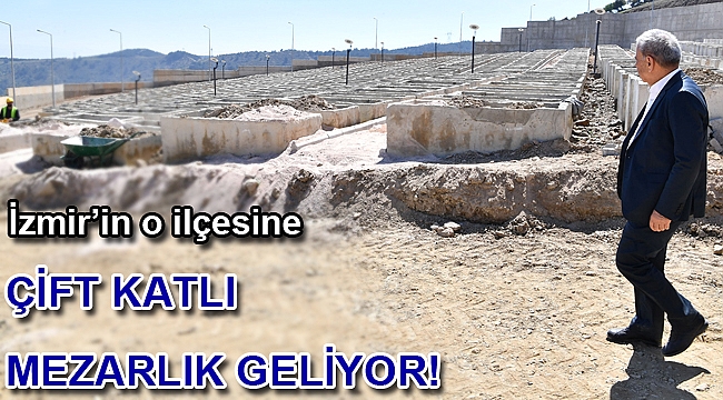 Karabağlar’a “çift katlı” mezarlık