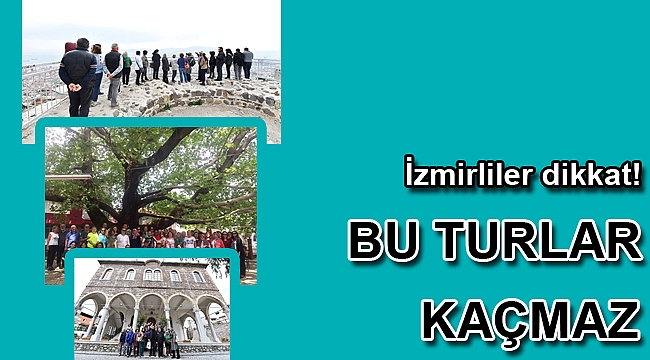 Bu turlar kaçmaz!