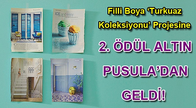 Filli Boya ‘Turkuaz Koleksiyonu’ Projesine 2. Ödül Altın Pusula’dan Geldi!