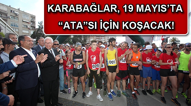 Karabağlar, 19 Mayıs’ta “Ata”sı için koşacak